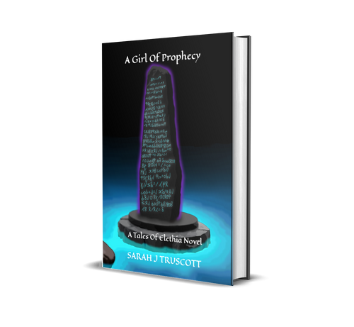 Book cover of 'A Girl of Prophecy' by Sarah J Truscott with a mystical stone and glowing text on a black background
